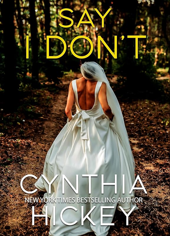 Say I Don't: A small town romantic suspense (Misty Hollow Book 7) by Cynthia Hickey