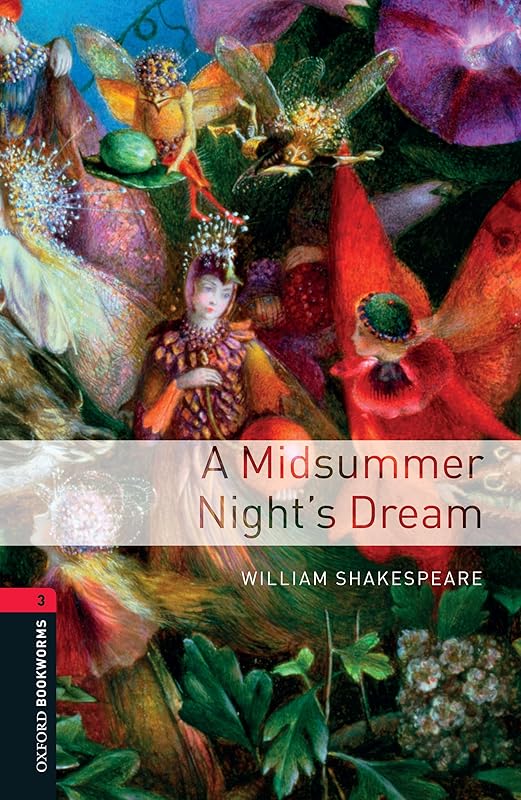 A Midsummer Night's Dream Level 3 Oxford Bookworms Library by William Shakespeare