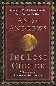 The Lost Choice: A Legend of Personal Discovery