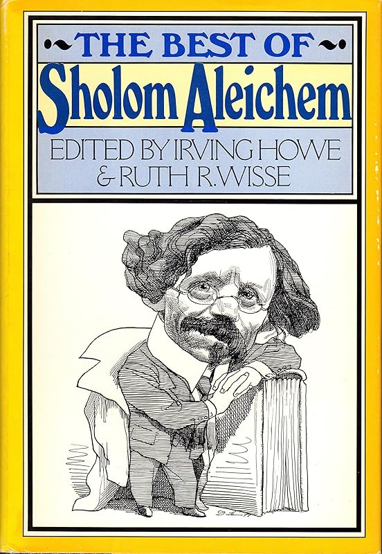 The Best of Sholom Aleichem by Irving Howe