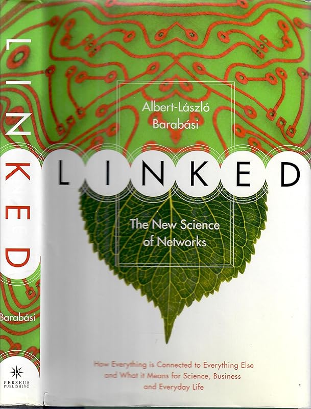 Linked: The New Science Of Networks Science Of Networks by Albert-Laszlo Barabasi