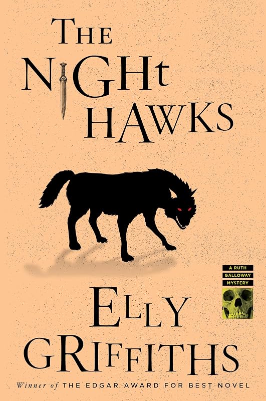 The Night Hawks: A Mystery (Ruth Galloway Mysteries Book 13) by Elly Griffiths