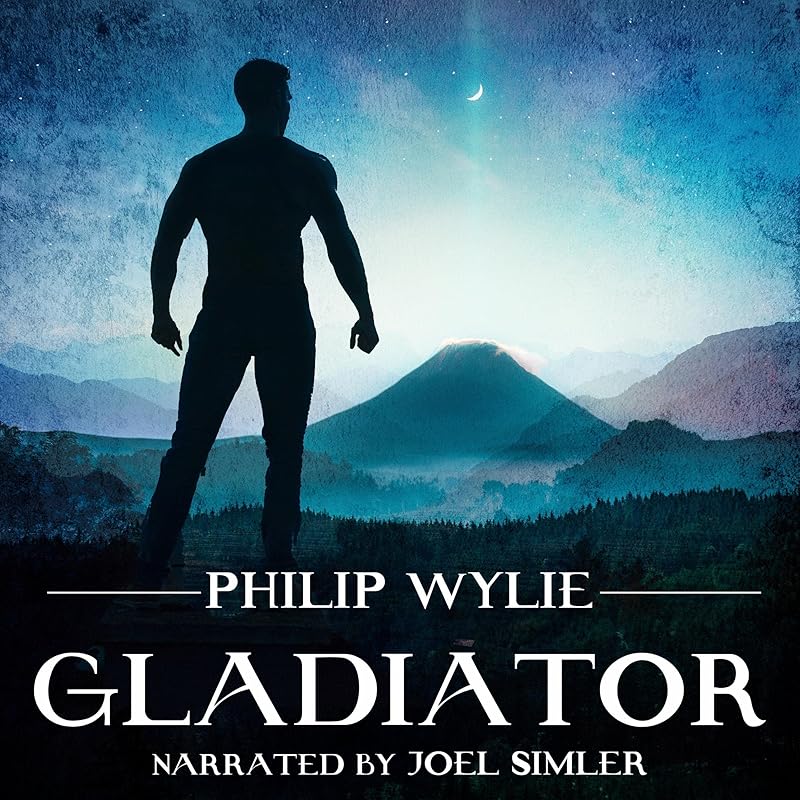 Gladiator by Philip Wylie