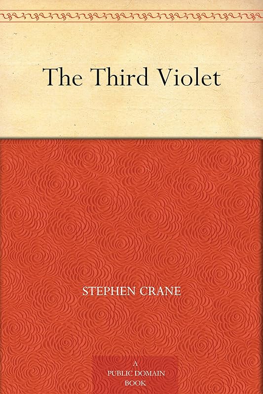 The Third Violet by Stephen Crane