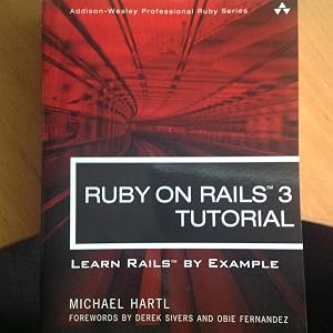 Ruby on Rails 3 Tutorial: Learn Rails by Example (Addison-Wesley Professional Ruby Series) by Michael Hartl
