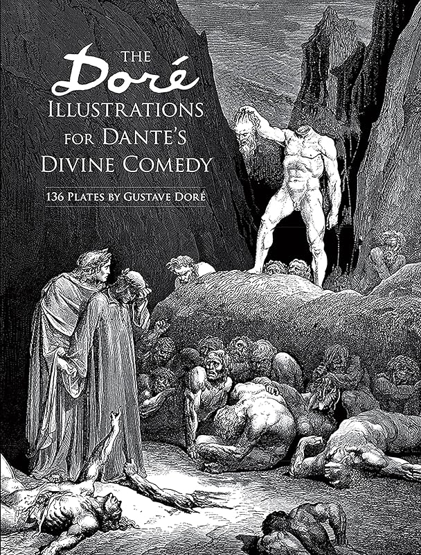 The Dore Illustrations for Dante's Divine Comedy (136 Plates by Gustave Dore) by Gustave Dor&eacute;