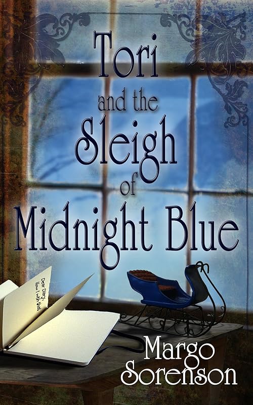 Tori and the Sleigh of Midnight Blue by Margo Sorenson