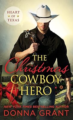 The Christmas Cowboy Hero (Heart of Texas Book 1)
