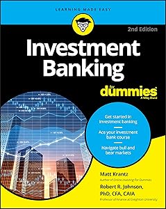 Investment Banking For Dummies (For Dummies (Business & Personal Finance)) by Matthew Krantz