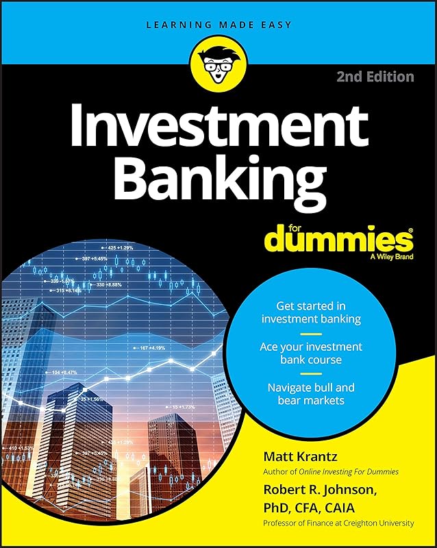 Investment Banking For Dummies (For Dummies (Business & Personal Finance)) by Matthew Krantz