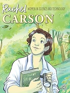 Women in Science and Technology: Rachel Carson—The Story of an Influential Marine Biologist and Conservationist, Grades 1-4 (24 pgs) by M. M. Eboch