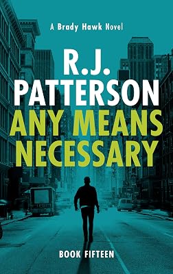 Any Means Necessary (A Brady Hawk Novel Book 15)
