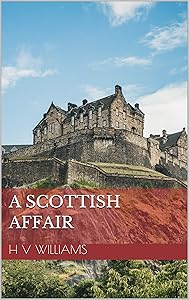 A Scottish Affair by H V Williams