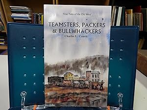 Teamsters, Packers & Bullwhackers