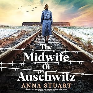 The Midwife of Auschwitz by Anna Stuart