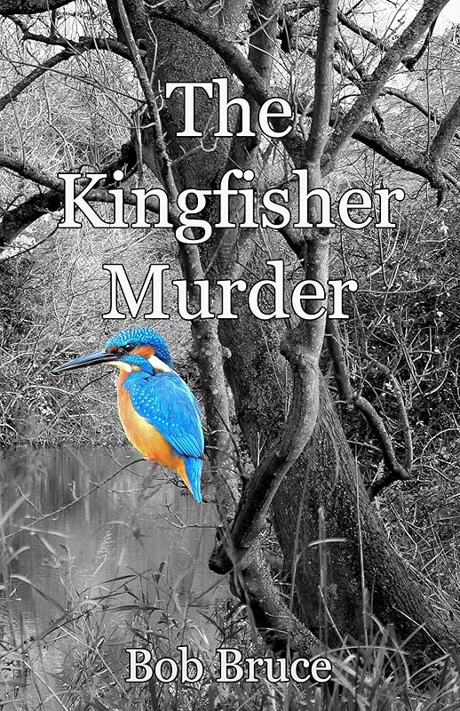The Kingfisher Murder by Bob Bruce
