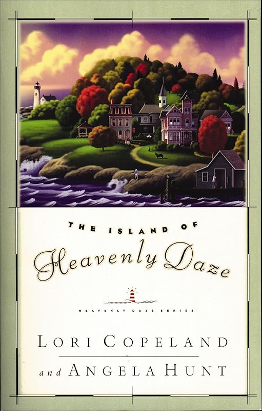 The Island of Heavenly Daze by Lori Copeland