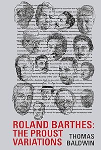 Roland Barthes: The Proust Variations (Contemporary French and Francophone Cultures, 62) by Thomas Baldwin