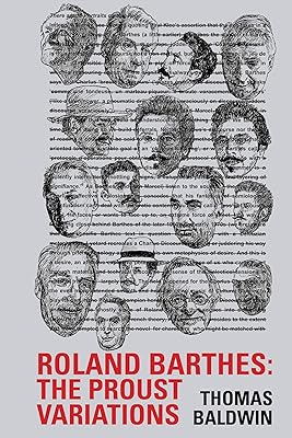 Roland Barthes: The Proust Variations (Contemporary French and Francophone Cultures, 62)