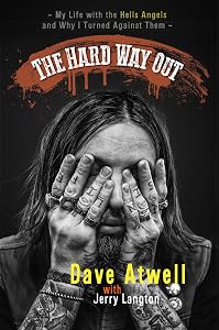 The Hard Way Out: My Life with the Hells Angels and Why I Turned Against Them by Jerry Langton