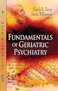 Fundamentals of Geriatric Psychiatry (Psychiatry - Theory, Applications and Treatments) by Rajesh R. Tampi