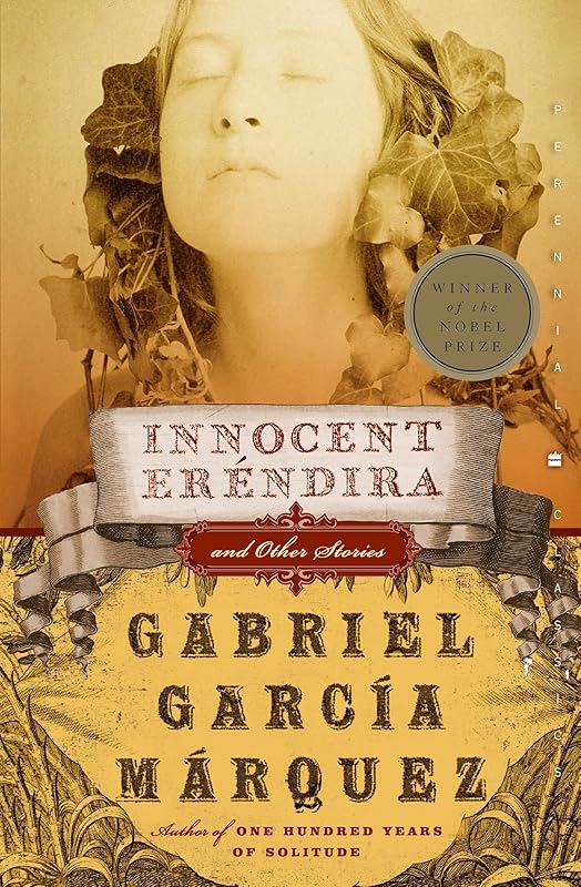 Innocent Erendira: and Other Stories (Perennial Classics) by Gabriel Garcia Marquez