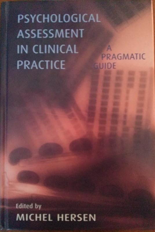 Psychological Assessment in Clinical Practice: A Pragmatic Guide by Michel Hersen