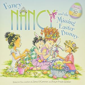 Fancy Nancy and the Missing Easter Bunny: An Easter And Springtime Book For Kids by Jane O'Connor