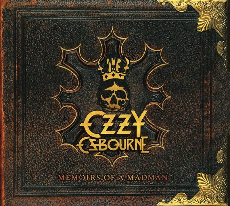 Memoirs Of A Madman by Ozzy Osbourne