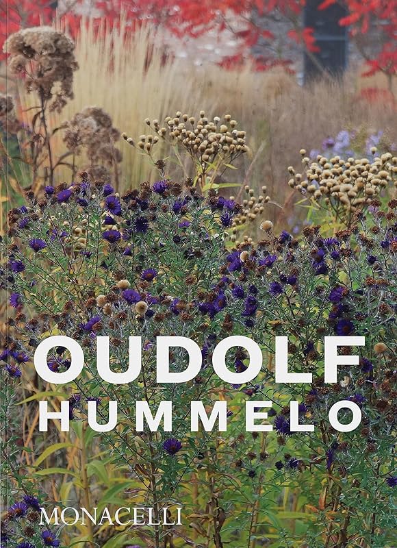 Hummelo: A Journey Through a Plantsman's Life by Piet Oudolf
