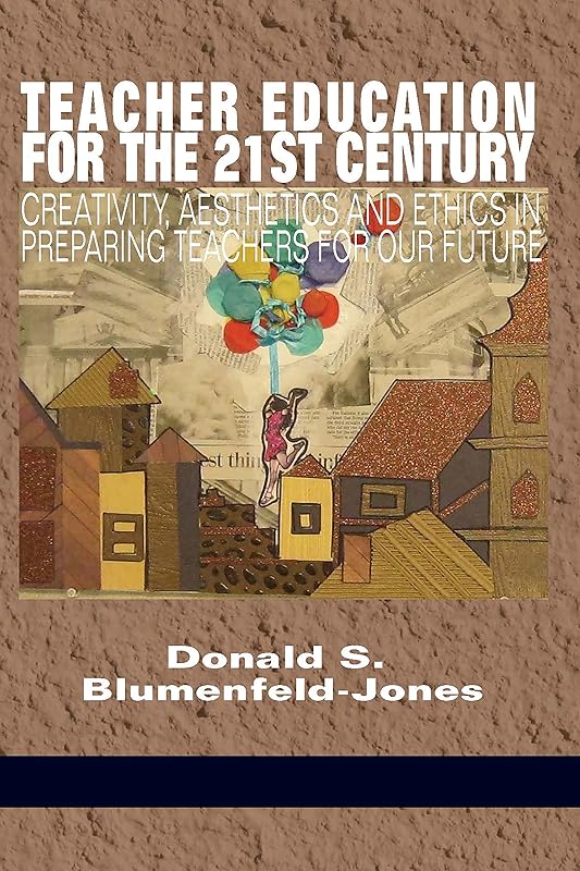 Teacher Education for the 21st Century by Information Age Publishing