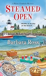 Steamed Open (A Maine Clambake Mystery Book 7)