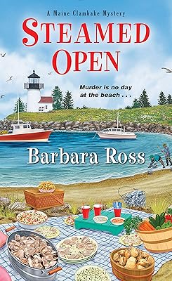 Steamed Open (A Maine Clambake Mystery Book 7)