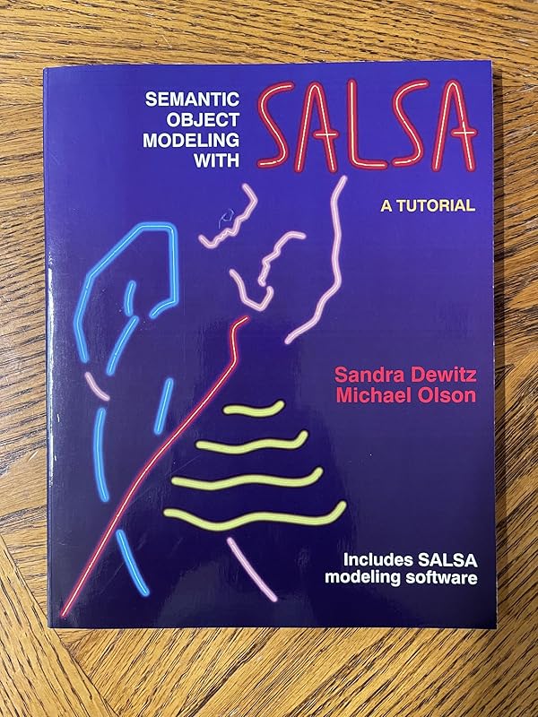 Semantic Object Modeling with Salsa: A Tutorial by Sandra Dewitz
