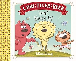 Lion & Tiger & Bear: Tag! You're It!