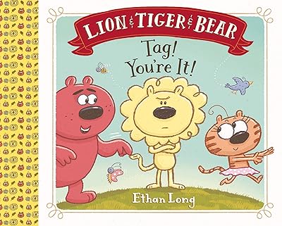 Lion & Tiger & Bear: Tag! You're It!
