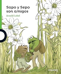 Sapo y Sepo son amigos/ Frog and Toad Are Friends (Sapo y Sepo/ Frog and Toad) (Spanish Edition)