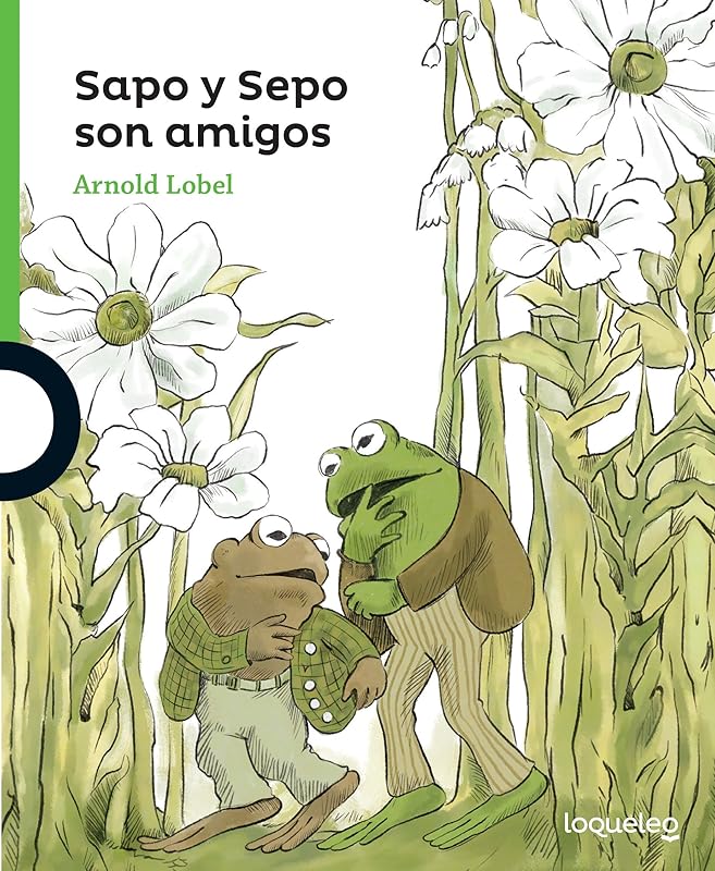 Sapo y Sepo son amigos/ Frog and Toad Are Friends (Sapo y Sepo/ Frog and Toad) (Spanish Edition) by Arnold Lobel