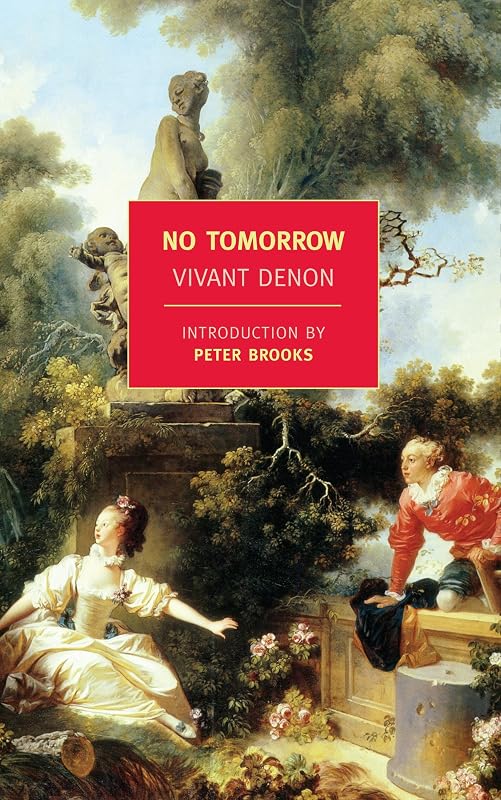 No Tomorrow (New York Review Books Classics) (English and French Edition) by Vivant Denon