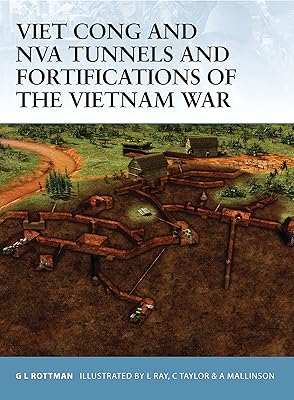 Viet Cong and NVA Tunnels and Fortifications of the Vietnam War (Fortress, 48)