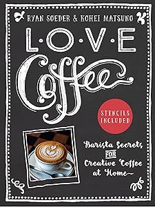 Love Coffee by Ryan Soeder