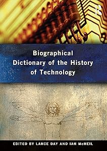 Biographical Dictionary of the History of Technology by Lance Day