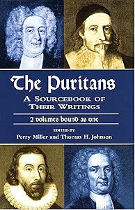 The Puritans: A Sourcebook of Their Writings