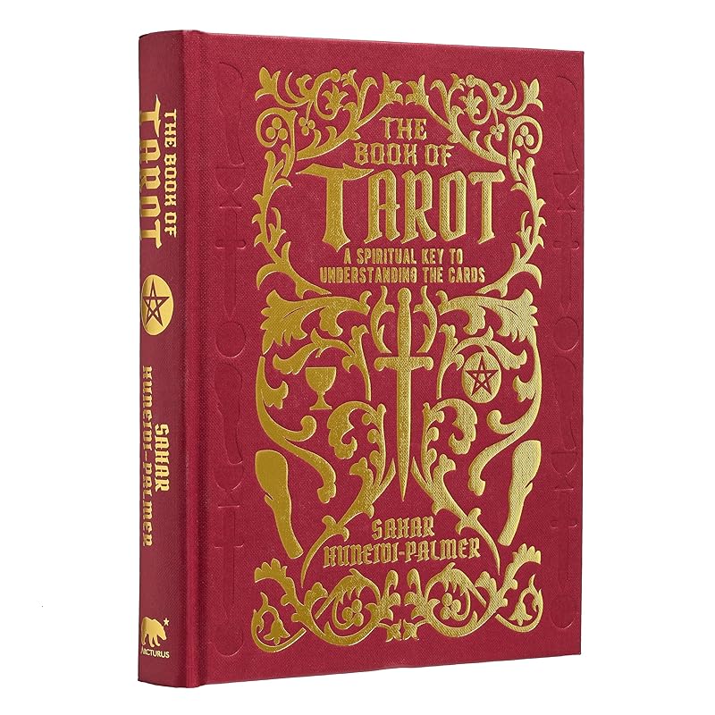 The Book of Tarot: A Spiritual Key to Understanding the Cards (Mystic Archives) by Sahar Huneidi Palmer