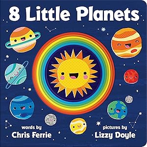 8 Little Planets: A Solar System Book for Kids with Unique Planet Cutouts by Chris Ferrie
