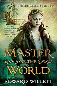 Master of the World (Worldshapers Book 2)
