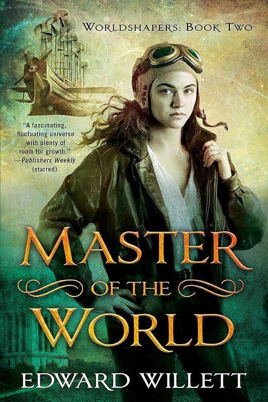 Master of the World (Worldshapers Book 2) by Edward Willett