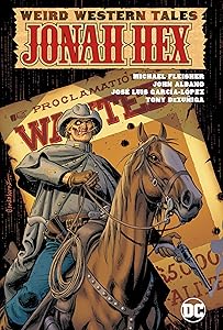 Weird Western Tales: Jonah Hex by John Albano