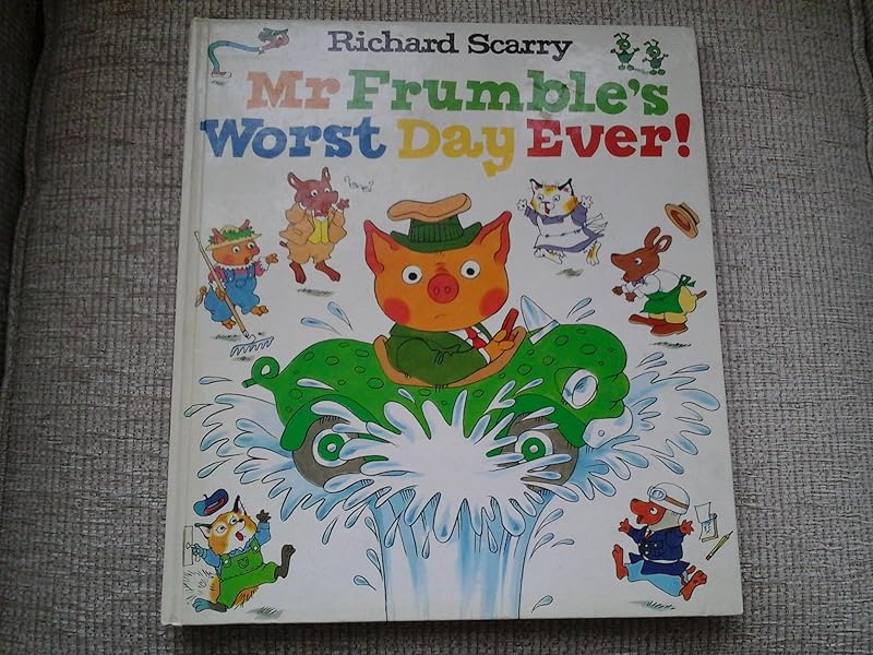 MR FRUMBLE'S WORST DAY EVER! by Richard Scarry