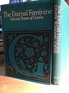 Eternal Feminine: Selected Poems of Goethe (English and German Edition) by Johann Wolfgang Von Goethe